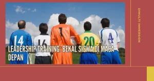 gambar anak anak dengan berbagai warna kaos anak anak berlima berdiri menatap matahari lalu di bawahnya ada judul "Leadership Training Bekal Siswa di Masa Depan"